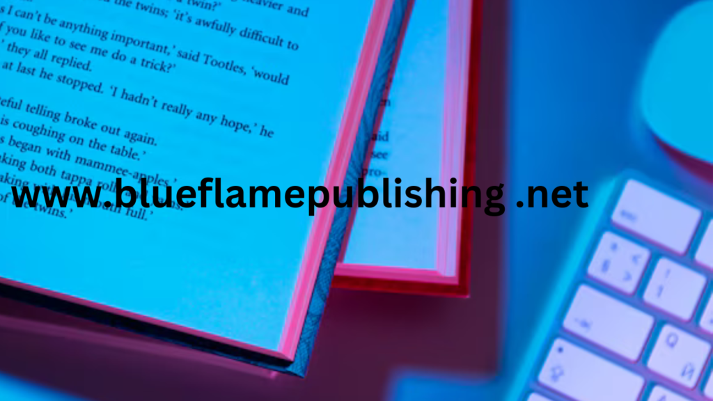 www.blueflamepublishing .net