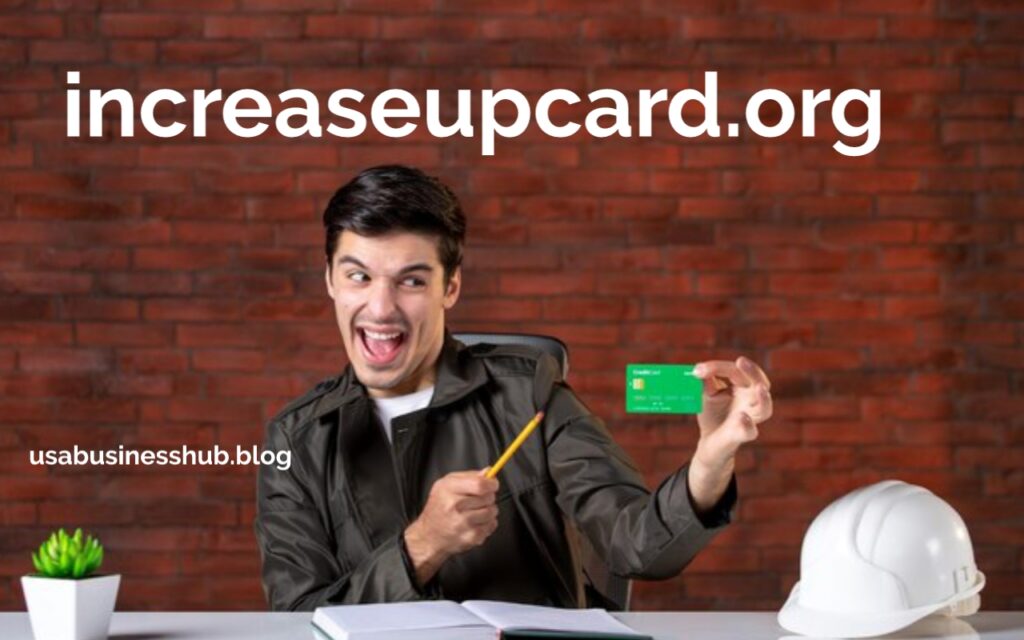 IncreaseUpCard.org