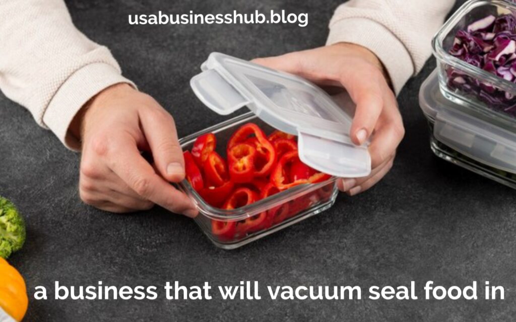 Why You Should Use a Business That Will Vacuum Seal Food in Your Neighborhood